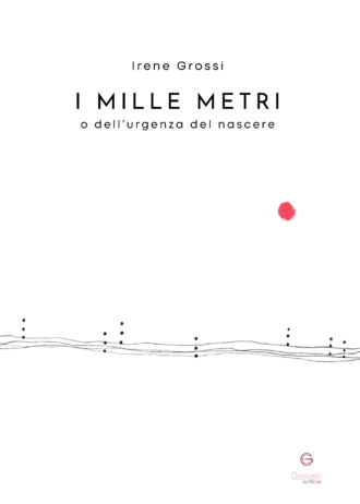I mille metri o dell’urgenza del nascere_fronte