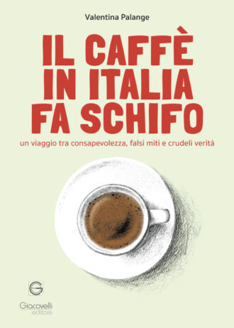 Il-caffe-in-Italia-fa-schifo-un-viaggio_fronte