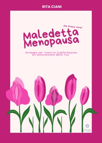 Maledetta menopausa, che fretta c’era_fronte
