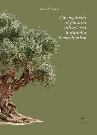 Uno sguardo al passato attraverso il dialetto locorotondese_fronte